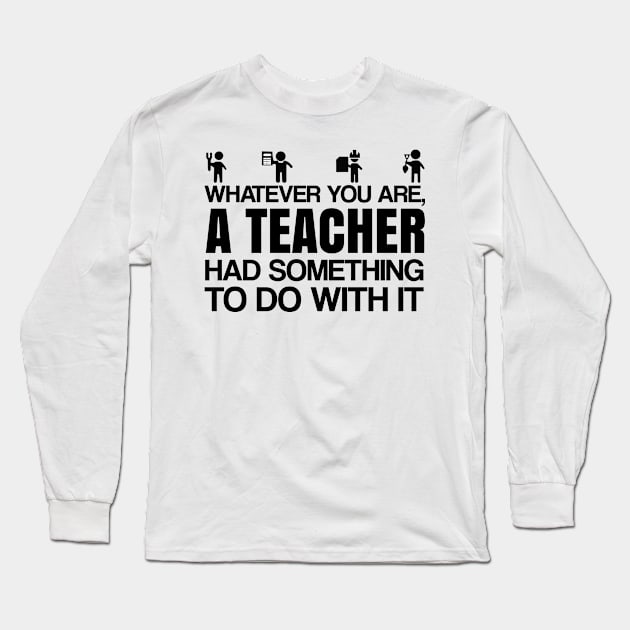 Teachers Help Everyone Long Sleeve T-Shirt by veerkun